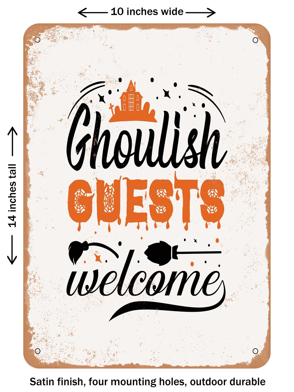 DECORATIVE METAL SIGN - Ghoulish Guests Welcome - 4 - Vintage Rusty Look